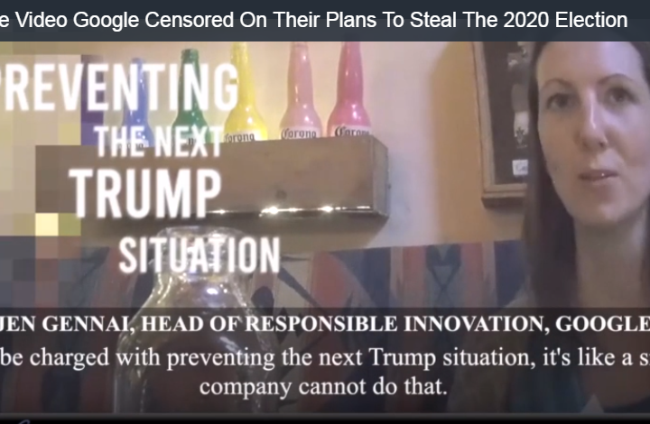 GOOGLE Plans To Steal The 2020 Election!  See The Video Here